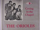 ORIOLES: Crying In The Chapel LP (red wax) Vocal Groups