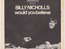 BILLY NICHOLLS Would You Believe  Sweden 45 swedish PSYCH GARAGE HEAR