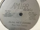 Ray Von Taylor - (Ha-Ha), She's Laughing Amirr Records AR 10011