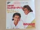 7 INCH SINGLE WHAM WAKE ME UP BEFORE YOU GO-GO JAPAN GEORGE MICHAEL