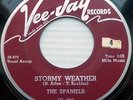 the SPANIELS doowop VEEJAY vg+ 45 Stormy Weather / Here is why I love you e9865