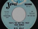 R&B Soul 45 - Big Mac - That's The Way You Treat Your Woman - Jewel - VG+ mp3