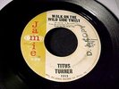 TITUS TURNER Walk On Wild Side Twist/Twistin' Train NORTHERN SOUL/R&B ROCKER 45