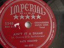 Fats Domino - 78rpm single 10-inch – Imperial #5348 Ain't It A Shame