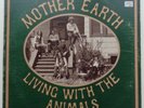 60A	Mother Earth	Living with the Animals	(SR-61194)	US LP in FOC, red mercury