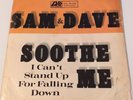 SAM & DAVE - SOOTHE ME / I CANT STAND UP FOR FALLING - German ATLANTIC 7
