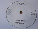 Corporate I.D. - Fast Drive 1982 UK 45 PRIVATE SYNTH/NEW WAVE/DIY/INDIE