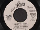 LUTHER VANDROSS: Never Too Much / Same 45 (dj, rare 'DJ Re-service' label, Mode