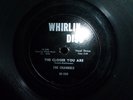 THE CHANNELS the closer you are / now you know 78 RPM WHIRLIN DISC 1956