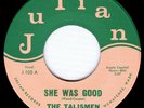 THE TALISMEN She Was Good NW Garage Punk RARE 45 Julian J-105 60's Northwest NM