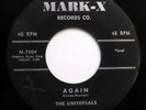 UNIVERSALS 45 Again / Teenage love MARK-X (First press)  Doowop WS1007