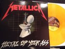 METALLICA-METAL UP YOUR ASS yellow Vinyl