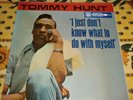Soul northern soul popcorn Tommy Hunt I just don't know what to do with Lp