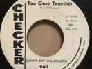 Sonny Boy Williamson Checker white label blues Too Close Together/Trust My Baby