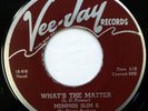 MEMPHIS SLIM 45 What's the Matter/This Time I'm Through VEE-JAY r&b NM ws1015