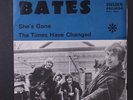 BATES: She's Gone / Times Have Changed 45 Hear  (Sweden, PS) rare Rock & Pop