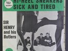 SIR HENRY & HIS BUTLERS: Hi-heel Sneakers / Sick And Tired 45 (Denmark, PS w/ s