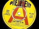 BRIAN POOLE AND THE SEYCHELLES Send Her To Me 7 Inch President PT 239 1969 Demo
