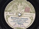 242g1.  Fernando De Lucia - Mattinata & A Suon di Baci - Fonotipia 92695/92696
