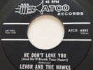 NORTHERN SOUL Levon & The Hawks HE DON'T LOVE YOU Atco 45 rare Canadian pressing