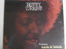 BETTY WRIGHT (LP 33T)  LOVE THE WAY YOU LOVE -  NEUF SCELLE