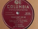 Les Brown - 78rpm single 10-inch – Columbia #38164 Please Don’t Kiss Me