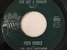 FRED KIBBLE AND SOUL BROTHERS-I’ve Got A Woman  45 Rare Texas Deep Soul R&B