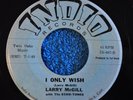 LARRY McGILL WITH THE ECHO-TONES 45RPM I ONLY WISH / I WANT A TRUE LOVE