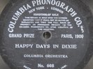 Columbia 7-Inch Black & Silver Record 608 Happy Days In Dixie Orchestra