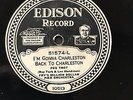 EDISON DIAMOND DISC 51574--I'M GONNA CHARLESTON BACK TO CHARLESTON /DEEP ELM