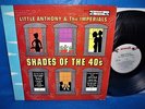 LITTLE ANTHONY & THE IMPERIALS  SHADES OF THE 40'S Lp  1960 END ORIG MONO ONLY