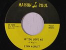 LYNN AUGUST: Sick And Tired / If You Love Me 45 Hear  (sl storage warp) Soul