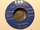 Rhythm'n'Blues 45 EDDIE BURNS I Am Leaving VON (USA, 1965)