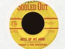 BOBBY & THE PREMIERS Mess Up My Mind on Souled Out Soul Funk 45 Hear