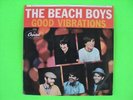 BEACH BOYS GOOD VIBRATIONS 45 AND SLEEVE CAPITOL 5676 EX+ EX+