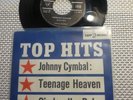 `7`vinyl Johnny Cymbal, Teenage heaven, Cinderella Baby, Top Hits USA, Kapp Rec