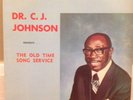 DR. C.J. JOHNSON The Old Time Song Service SAVOY MG 14338 Rare Gospel LP 1974