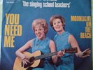 The Lewis Sisters  ,You Need Me  , Moonlight on the Beach 
