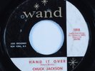 Northern Soul 45 CHUCK JACKSON Hand It Over WAND 169 HEAR
