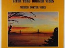 Medico Doktor Vibes - Liter Thru Dorker Vibes LP - Rare Outsider Synth OG