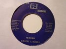 GOSPEL LEADERS Trouble VIV Gospel Funk Soul 45 HEAR I27