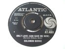 Solomon Burke Only Love (Can Save Me Now) b/w Little Girl ORIG UK ATLANTIC EX+