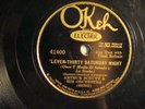 78 : OKEH 4100- ARTHUR SCHUTT /TED WALLACE  - 'LEVEN THIRTY SATURDAY NIGHT -E