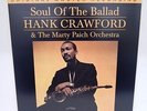 Hank Crawford SOUL OF THE BALLAD - Original Master Recording - Vinyl LP Record