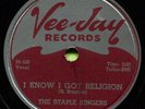 STAPLE SINGERS (Uncloudy Day / I Know I Got) GOSPEL / SPIRITUAL 78 RPM RECORD