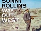 SONNY ROLLINS WAY OUT WEST [12/1] NEW VINYL