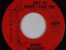 OSCAR WEATHERS: Just to Prove I Love You USA TOP BOTTOM Northern Soul 45 HEAR