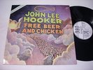 John Lee Hooker Free Beer and Chicken 1991 Stereo Import LP VG++