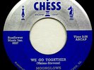 MOONGLOWS 45 We Go Together / Chickie Um Bah 1956 Doo Wop WS1246