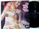 LP  THE GOOD EARTH - It's Hard Rock & all That